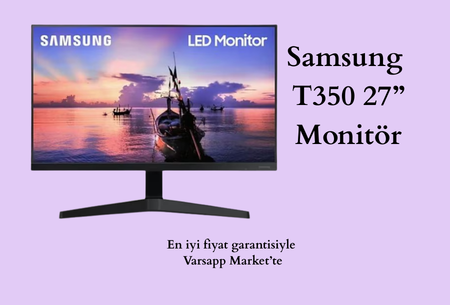 Samsung T350 27” Monitör: Günlük Kullanımda Rahatlık Arayanlar İçin Temiz Bir Ekran