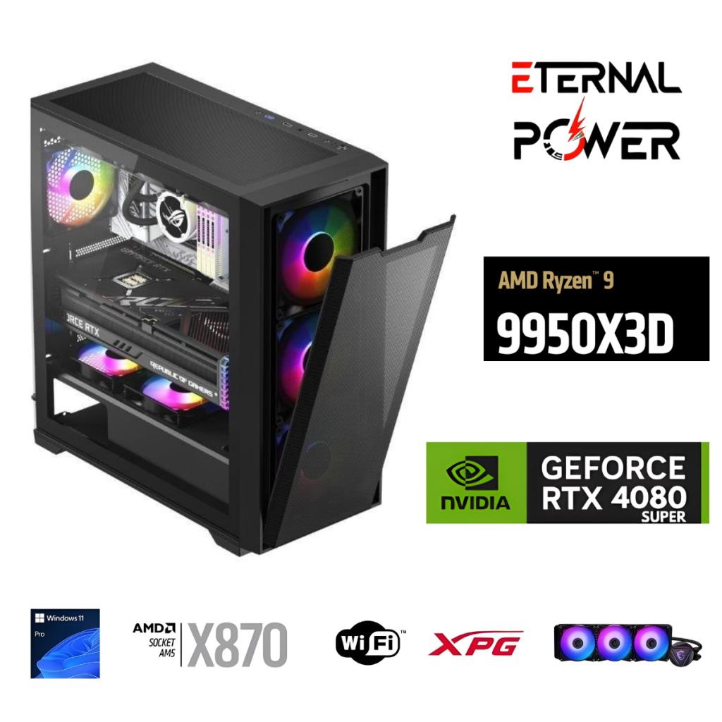ETERNAL POWER  RYZEN 9 9950X3D 64GB DDR5 1TB M.2  RTX 4080 SUPER X870 WIFI 1000W 360M